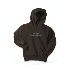 chocolate / atlantic green “bad days never last forever” hoodie