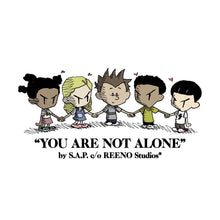 S.A.P. x REENO Studios® “you are not alone” sticker